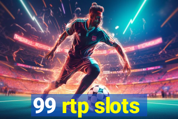 99 rtp slots