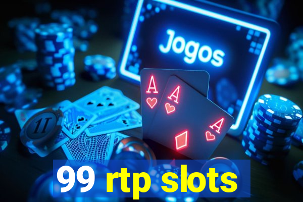 99 rtp slots