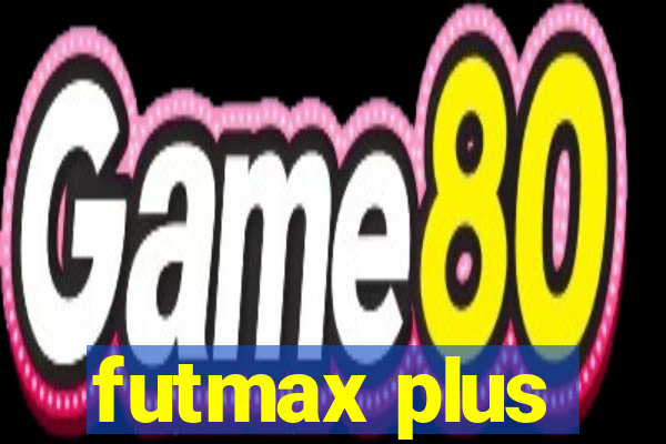 futmax plus