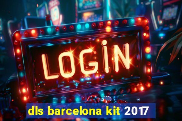 dls barcelona kit 2017