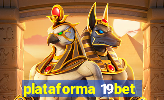 plataforma 19bet