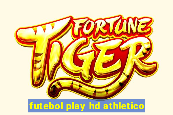 futebol play hd athletico