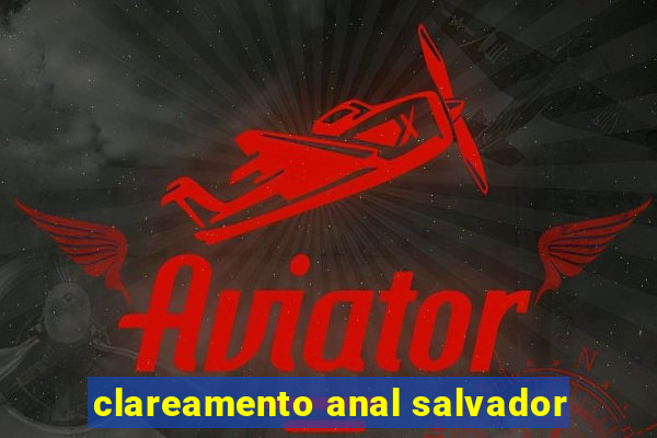 clareamento anal salvador