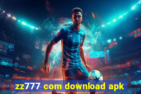 zz777 com download apk