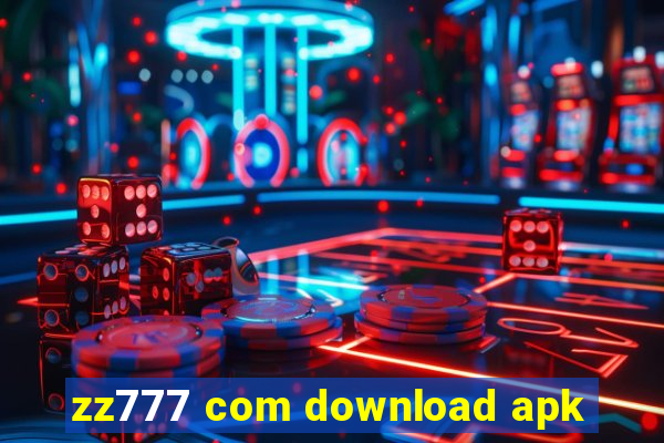 zz777 com download apk