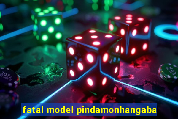 fatal model pindamonhangaba