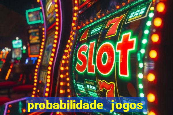 probabilidade jogos de futebol