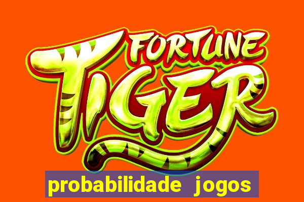 probabilidade jogos de futebol