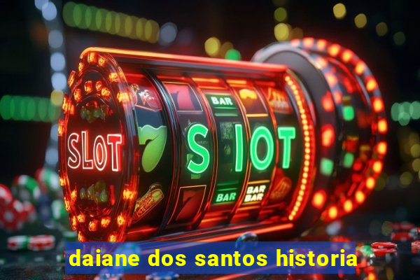 daiane dos santos historia