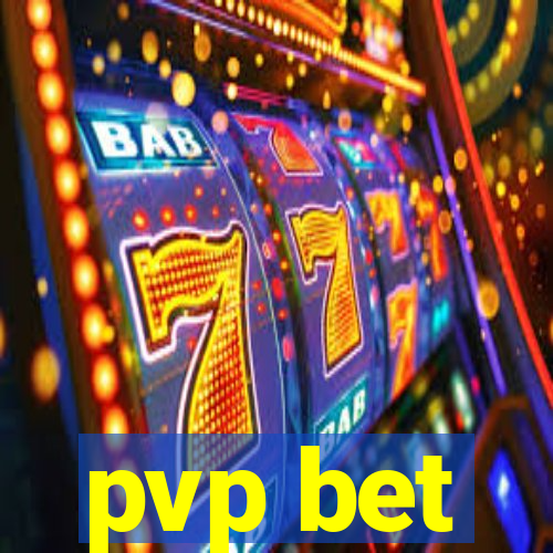 pvp bet