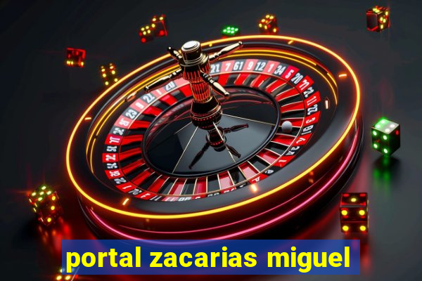 portal zacarias miguel