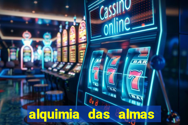 alquimia das almas 3 temporada