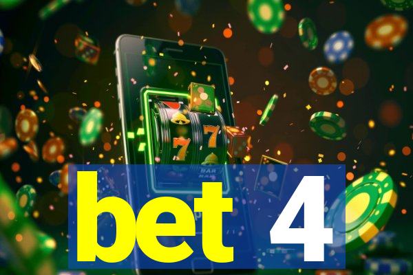 bet 4