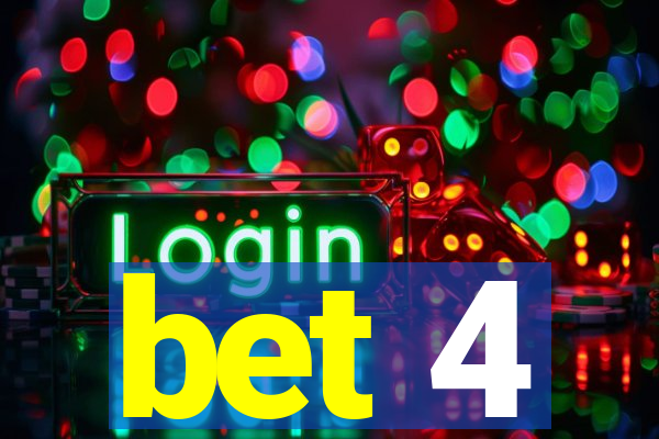 bet 4