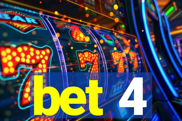 bet 4