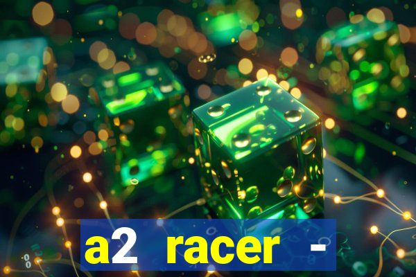 a2 racer - riscando o asfalto filme completo dublado