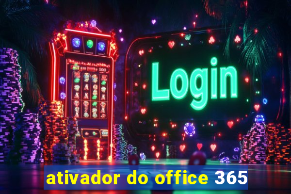 ativador do office 365