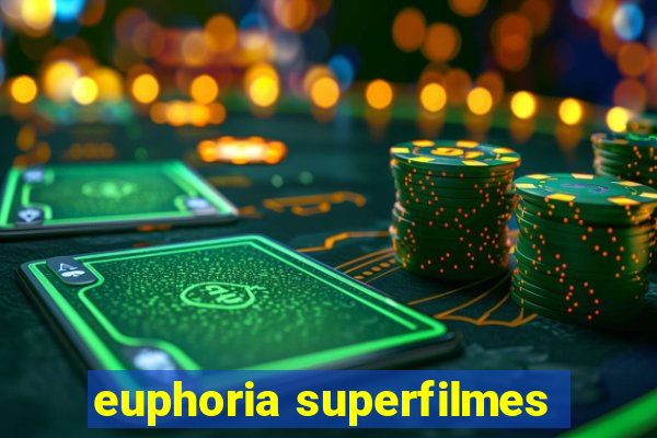 euphoria superfilmes