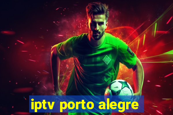 iptv porto alegre