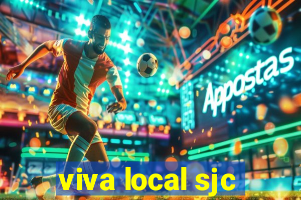 viva local sjc