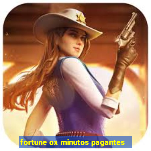 fortune ox minutos pagantes