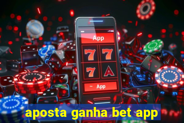 aposta ganha bet app