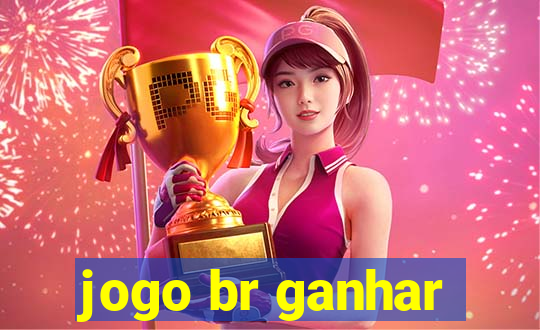 jogo br ganhar