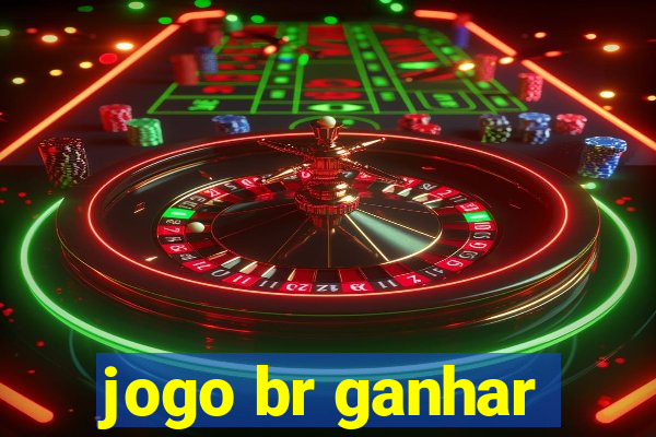 jogo br ganhar