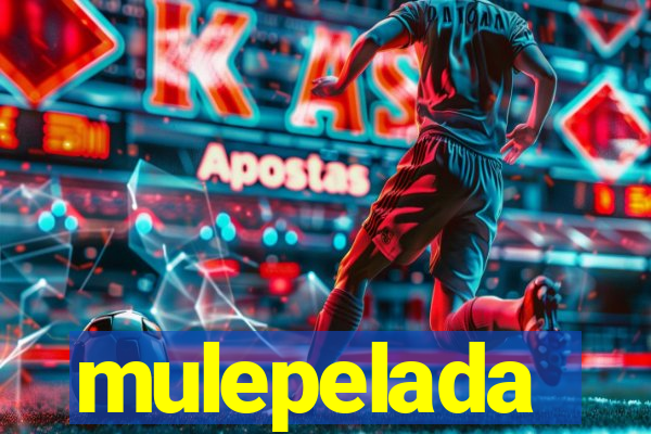 mulepelada