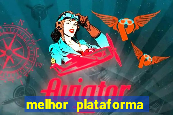 melhor plataforma para jogar aviator