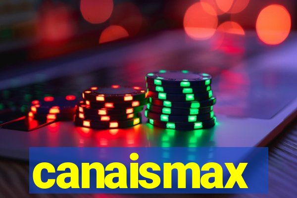 canaismax