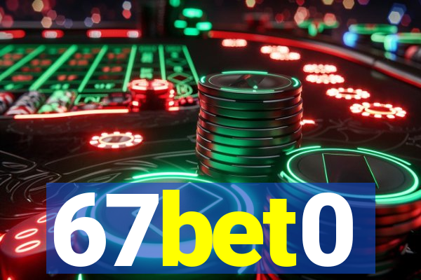 67bet0