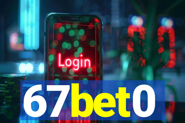 67bet0