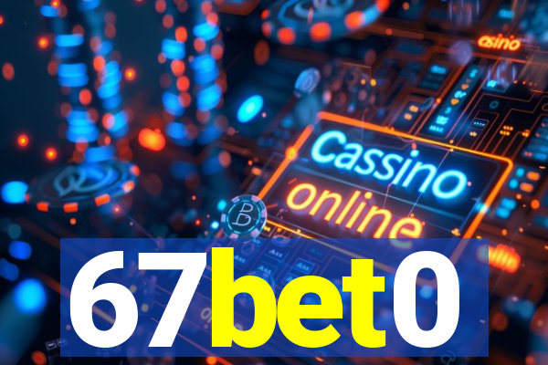 67bet0