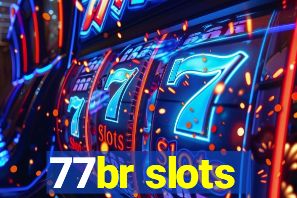 77br slots