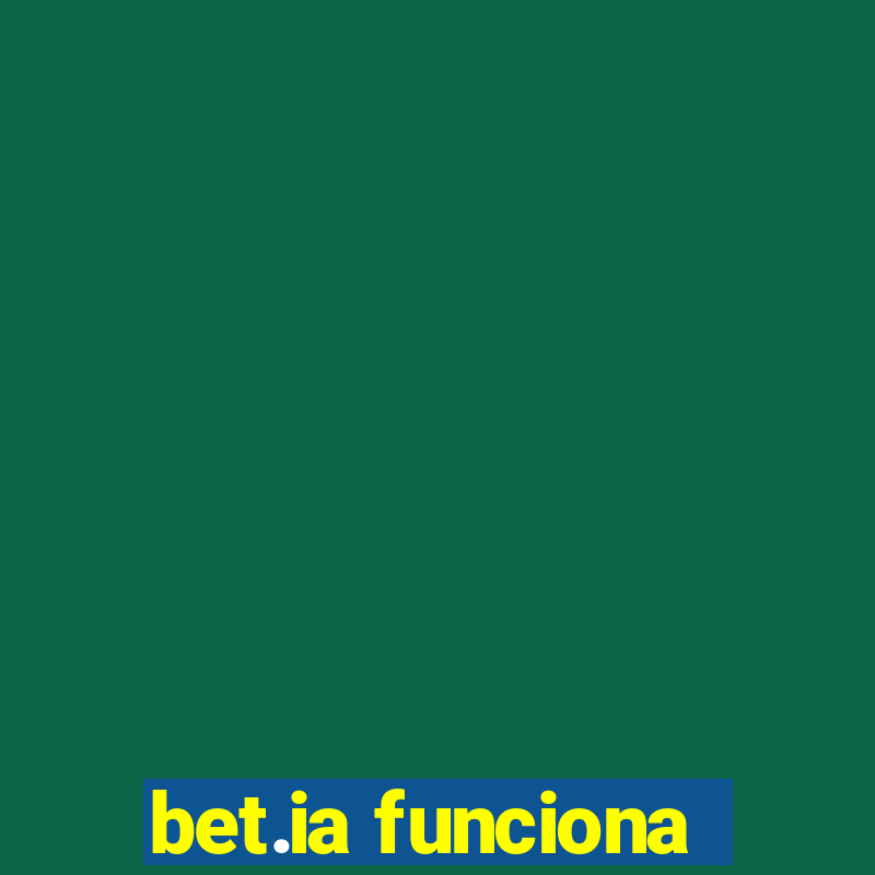 bet.ia funciona