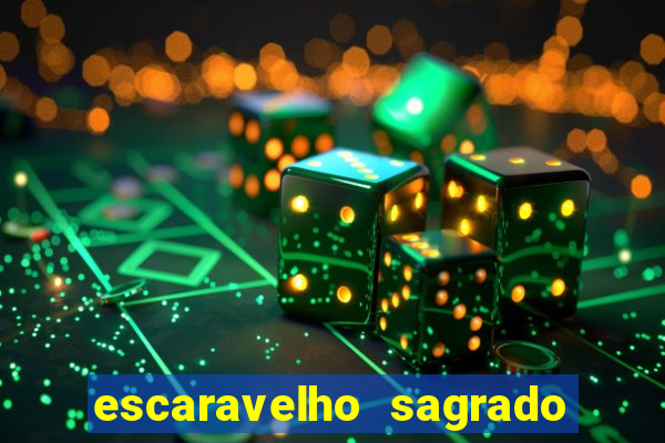 escaravelho sagrado e perigoso