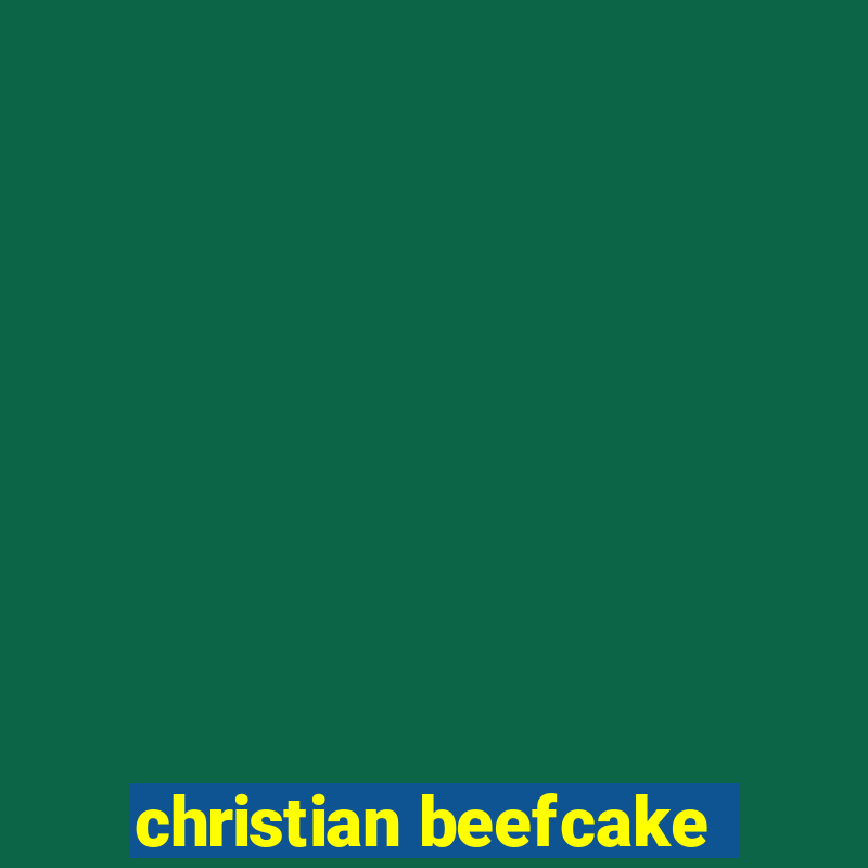 christian beefcake