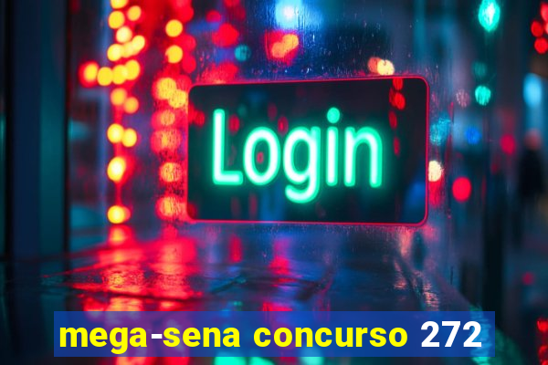 mega-sena concurso 272