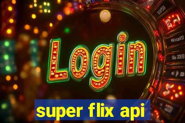 super flix api