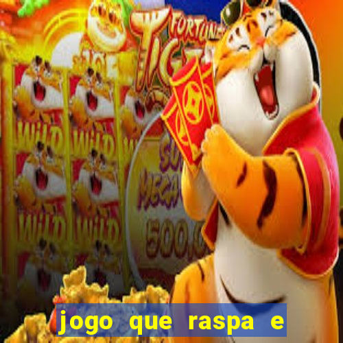 jogo que raspa e ganha dinheiro