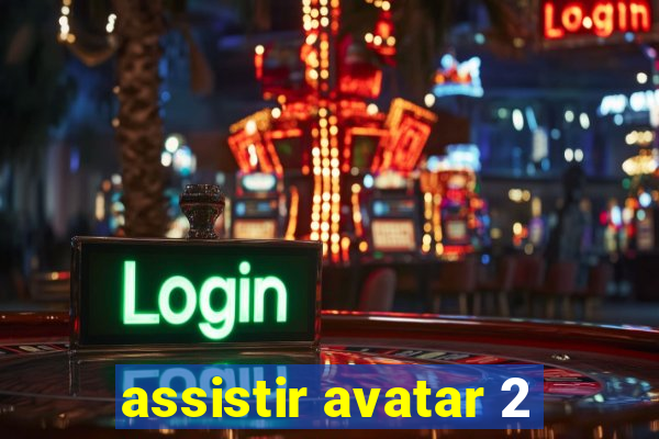 assistir avatar 2