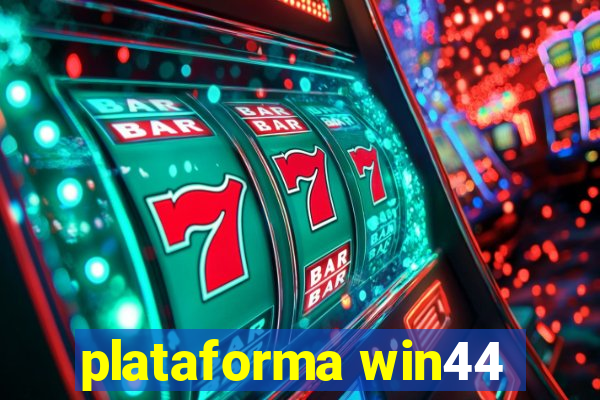 plataforma win44