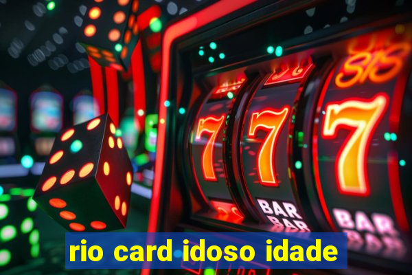 rio card idoso idade