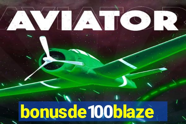 bonusde100blaze