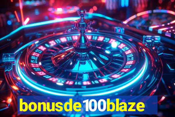 bonusde100blaze