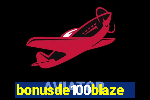 bonusde100blaze