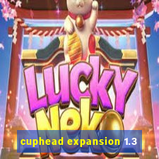 cuphead expansion 1.3