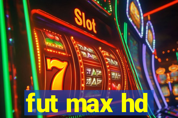 fut max hd