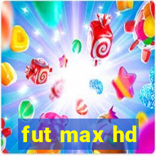 fut max hd